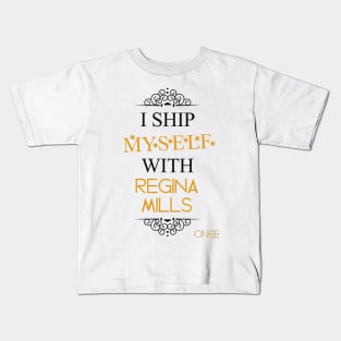 I ship myself with Regina Mills Kids T-Shirt